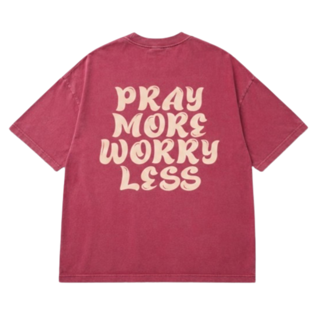 PRAY MORE WORRY LESS